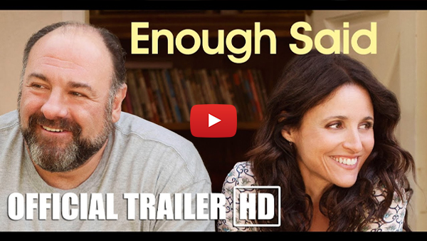 Movies Like About Time: 20 Superhits of Romance & Comedy Enough Said (2013)