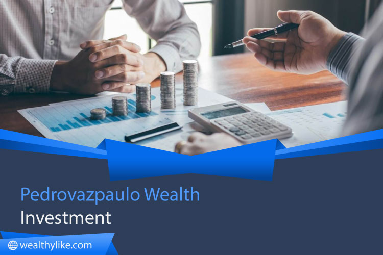 Pedrovazpaulo-Wealth-Investment